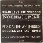 Picnic At The Whitehouse - Success And East River