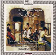 Pietro Mascagni : Rossella Redoglia , Massimiliano Fichera , Antonio De Palma , Orchestra e Coro I - In Filanda