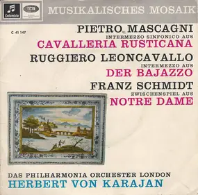 Pietro Mascagni - Intermezzo Sinfonico Aus Cavalleria Rusticana / Intermezzo Aus Der Bajazzo / Zwischenspiel Aus Notr