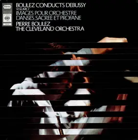 Claude Debussy - Images Pour Orchestre Danses, Sacree Et Profane - Volume 2