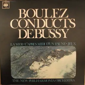 Claude Debussy - La Mer - L'Après Midi D'un Faune - Jeux