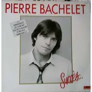 Pierre Bachelet - Succès...
