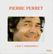 Pierre Perret - C'est L'Printemps!