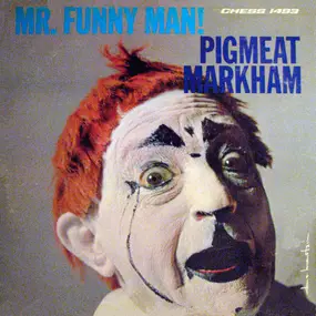 Pigmeat Markham - Mr. Funny Man