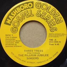 Pilgrim Jubilee Singers - Three Trees / All My Help