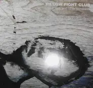 Pillow Fight Club - About Face and Other Constants