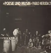 Poesie Und Musik - Pablo Neruda 2 - Tiersammlung