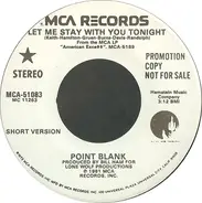 Point Blank - Let Me Stay With You Tonight