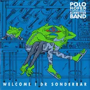 Polo Hofer & Die SchmetterBand - Welcome I Dr Sonderbar
