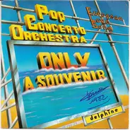 Pop Concerto Orchestra - Only A Souvenir / European Love Song