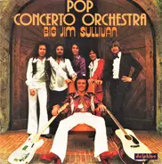 Pop Concerto Orchestra - Big Jim Sullivan