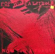 Pop Will Eat Itself - Now For A Feast!