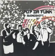 Pop.da.funk - Swingshift
