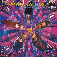 Pop Will Eat Itself - The Looks Or The Lifestyle?