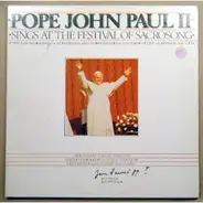 Pope John Paul II, His Holiness Pope John Paul II - Sings At The Festival Of Sacrosong