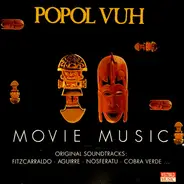 Popol Vuh - Movie Music