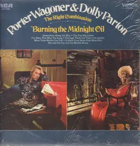 Porter Wagoner & Dolly Parton - The Right Combination Burning The Midnight Oil
