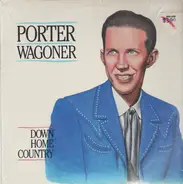 Porter Wagoner - Down Home Country
