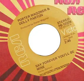 Porter Wagoner & Dolly Parton - Say Forever You'll Be Mine / How Can I (Help You Forgive Me)