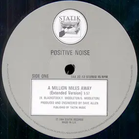 Positive Noise - A Million Miles Away (Long Distance Version)