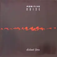 Positive Noise - Distant Fires
