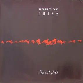 Positive Noise - Distant Fires