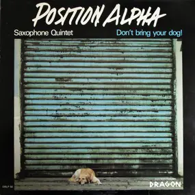 Position Alpha - Don't Bring Your Dog!
