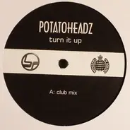 Potatoheadz - Turn it up