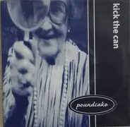 Poundcake - Kick The Can