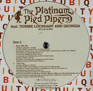 Platinum Pied Pipers Featuring Tiombe Lockhart & Georgia - Stay With Me / I Got You / Your Day Is Done