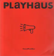 Playhaus - Loudhailer