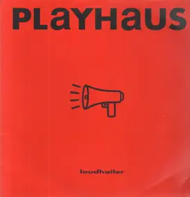 Playhaus - Loudhailer