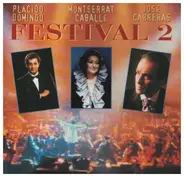Placido Domingo / Montserrat Caballé / José Carreras - Festival 2