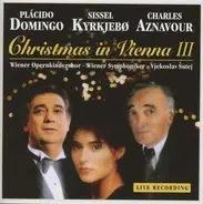 Plácido Domingo / Sissel Kyrkjebo / Charles Aznavour - Christmas In Vienna III
