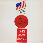 Plain White Rapper - Na Na Na Hey We Love Livin' In The USA