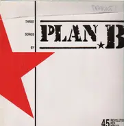 Plan B - Three Songs