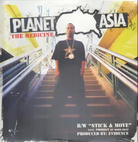 Planet Asia - The Medicine / Stick & Move