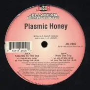 Plasmic Honey - Take Me To The Top / Ride The Trip
