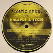 Plastic Angel Vs. Kalafut & Fygle - Distorted Reality / Astra