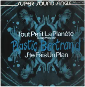 Plastic Bertrand - Tout Petit La Planète
