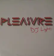 Pleasure - DJ Light