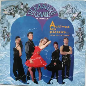 Pleasure Game - Activez Les Plaisirs... (Love Is Calling)