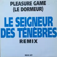 Pleasure Game - Le Seigneur Des Ténèbres (Remix)
