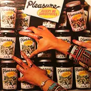 Pleasure - Accept No Substitutes