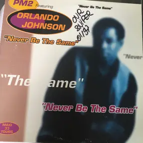 Orlando Johnson - Never Be The Same