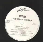 P!nk - You Make Me Sick