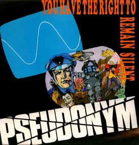 Pseudonym - You Have The Right To Remain Silent