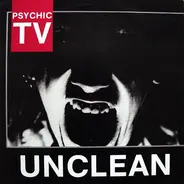 Psychic TV - Unclean