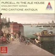 Pro Cantione Antiqua , Ian Partridge , Mark Brown , William Hunt - Purcell In The Ale House
