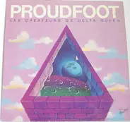 Proudfoot - Les Créateurs De Delta Queen